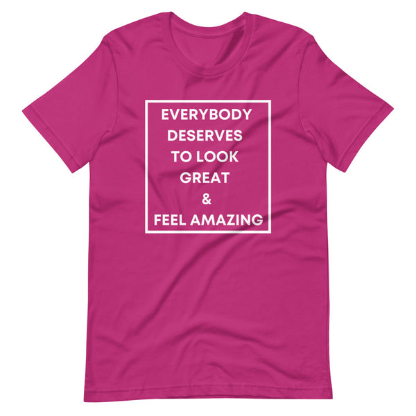 Everybody Deserves To Look Great Short-Sleeve Unisex T-Shirt