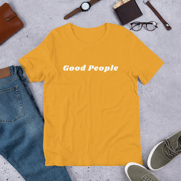 Good People Unisex T-Shirt