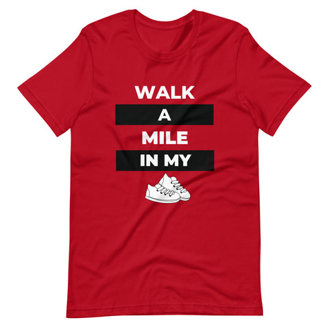 Walk A Mile Short-Sleeve Unisex T-Shirt