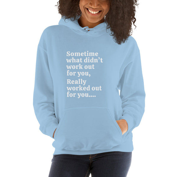 Sometime what didn't work out Unisex hoodie