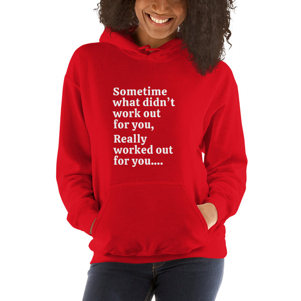 Sometime what didn't work out Unisex hoodie