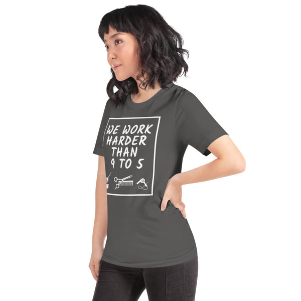 We Work Harder Than 9 to 5 Short-Sleeve Unisex T-Shirt