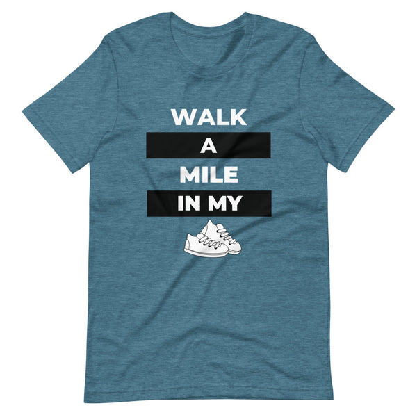 Walk A Mile Short-Sleeve Unisex T-Shirt