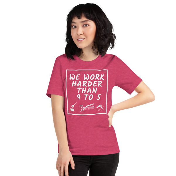 We Work Harder Than 9 to 5 Short-Sleeve Unisex T-Shirt