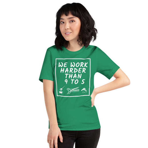 We Work Harder Than 9 to 5 Short-Sleeve Unisex T-Shirt