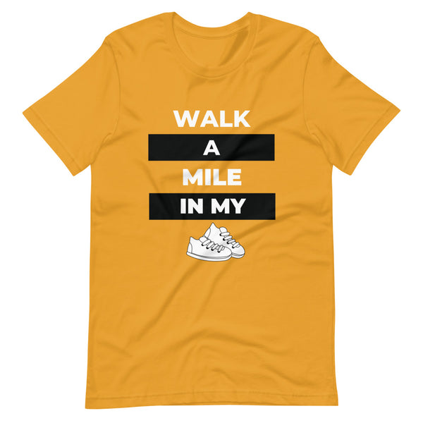 Walk A Mile Short-Sleeve Unisex T-Shirt