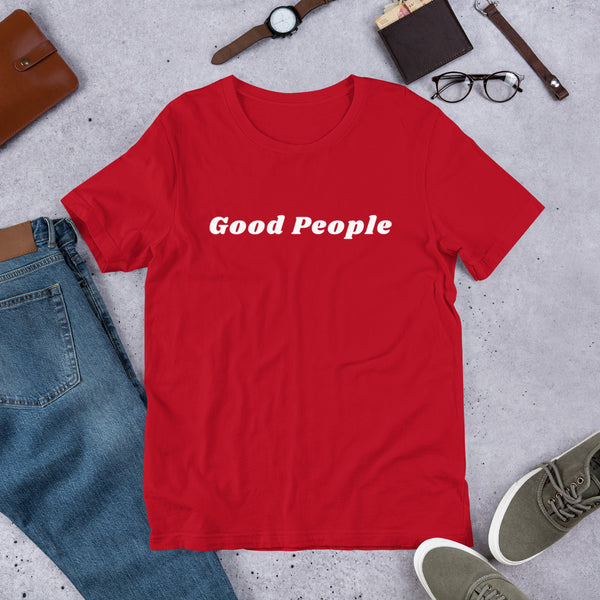 Good People Unisex T-Shirt